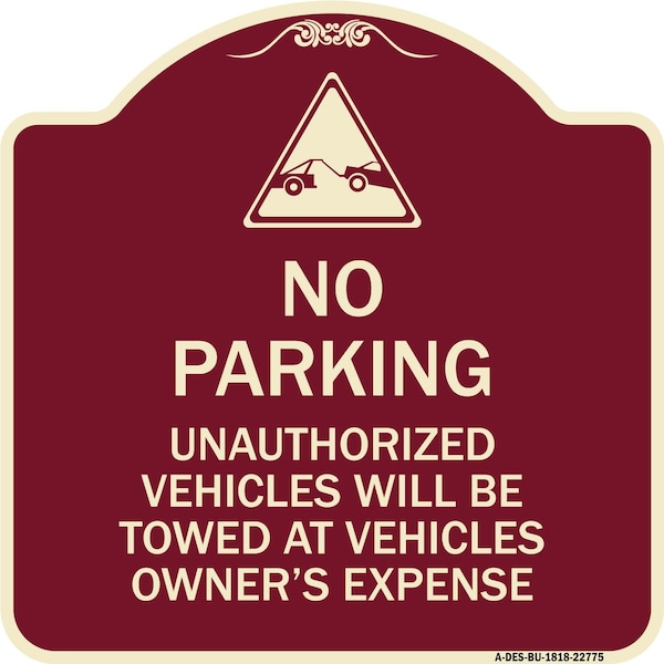 Unauthorized Vehicles Towed Owner Expense W/ Graphic Heavy-Gauge Alum, 18" L, 18" H, BU-1818-22775
